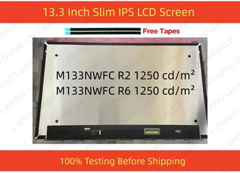 M133NWFC R2 M133NWFC R6 100% sRGB 1920X1080 EDP 30PINS 13.3 inch ecran LCD Laptop de Înlocuire Panou de Afișaj Matrice
