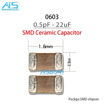 100buc/Lot SMD 0603 Ceramice Multistrat Condensator de 0,5 pF - 22uF 10pF 22pF 100pF 1nF 10nF 15nF 100nF 0.1 uF 1uF 2.2 4.7 uF uF 10uF